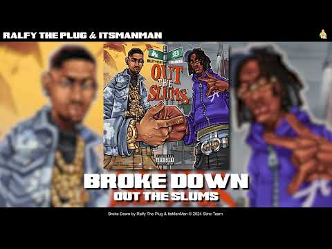 Ralfy The Plug & ItsManMan - Broke Down [Official Audio]