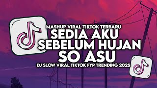Download lagu DJ SEDIA AKU SEBELUM HUJAN X SO ASU NAYKILLA SLOW VIRAL TIKTOK FULL SONG MAMAN FVNDY 2025 mp3
