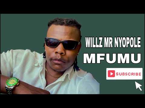 Willz Mr NYOPOLE - MFUMU (official audio)