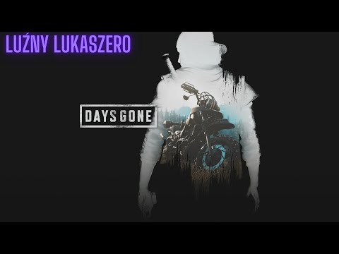 #zagrajmy w Days Gone - Strefa Lęgowa w Shermans Camp - Odc 28