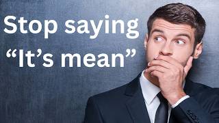 Speak English Correctly:  It Means