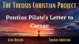 Pilate&#39;s Letter To Caesar About Jesus- Christian Apocrypha