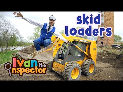 Ivan Inspects Skid Loaders | Fun and Educational Videos for Kids