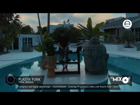 Clubbing TV presents LeMix with Plastic Funk