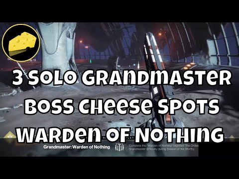 3 Grandmaster Boss Cheese Spots Solo Warden of Nothing Nightfall Ordeal