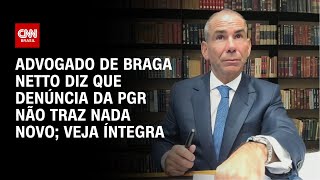 Advogado de Braga Netto diz que denúncia da PGR não traz nada novo; veja íntegra | BASTIDORES CNN