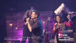 &quot;Hands to the Sky&quot; Live-Worship Music Video