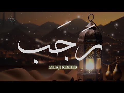 ÇFARË U THOSHTE PROFETI MYSLIMANËVE KUR VINTE MUAJI REXHEB