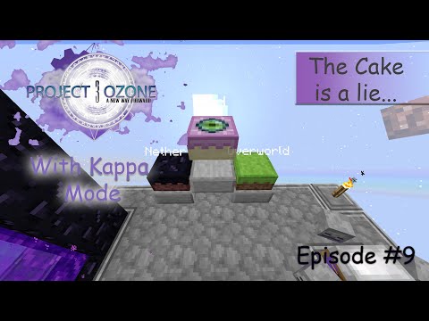 Project Ozone 3 Kappa Mode - Modded Minecraft, Sky Block (EP10) The Cake is a lie...