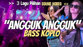 Download lagu Dj Angguk Angguk Sound Check ● 3 Chosen Horeg Sound Tracks You've Been Looking For mp3