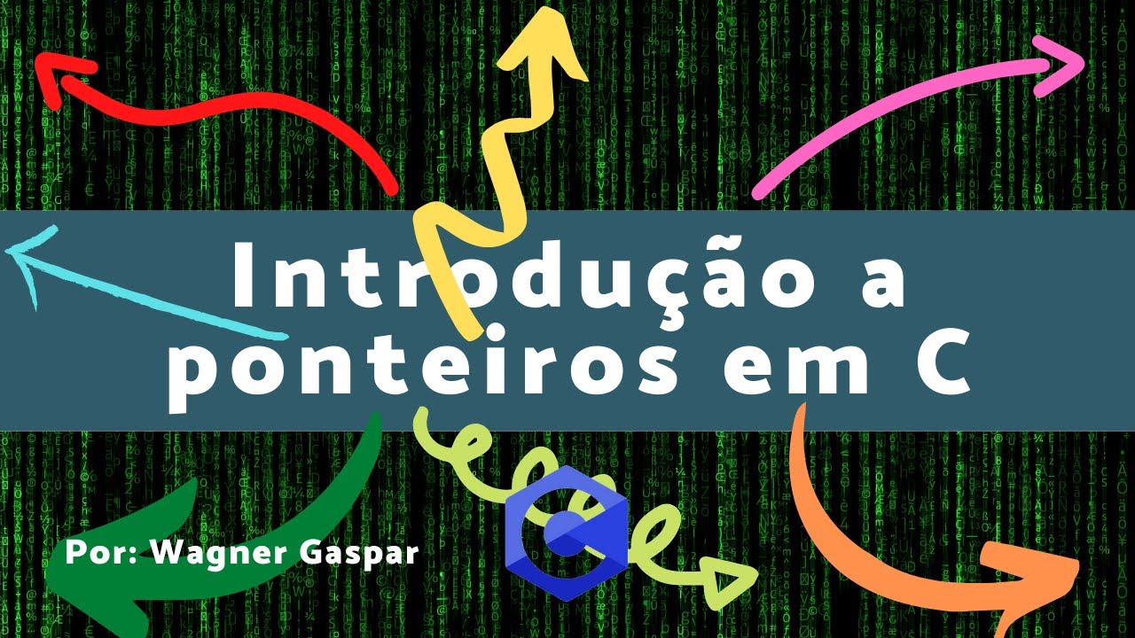 Ponteiros na linguagem C - Parte I