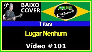 Titãs - Lugar Nenhum (no BAIXO) com Tablatura bass cover tab