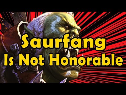 Saurfang Is Not Honorable