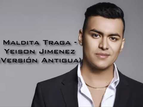 Maldita Traga - Yeison Jimenez (Versión Antigua)