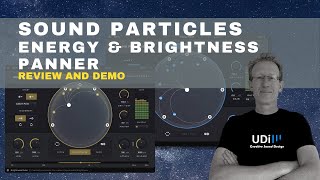 Video thumbnail for Float in space with Sound Particles Energy and Brightness Panner - Review and Demo by UDi Audio