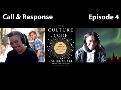 The Culture Code / The Secrets of Highly Successful Groups - Daniel Coyle | Call & Response EP.4