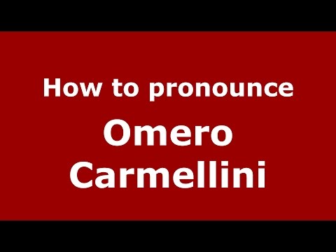 How to pronounce Omero Carmellini (Italian/Italy)  - PronounceNames.com