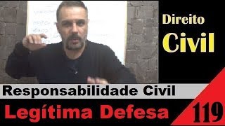 Direito Civil - Aula #119 - Legítima Defesa (É isso!)