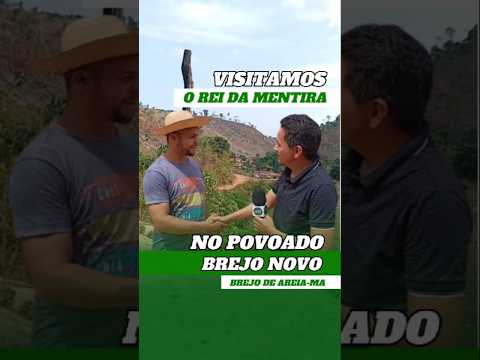 Fui visitar o @REI DA MENTIRA. OFICIAL no povoado Brejo Novo no município de Brejo de Areia-MA