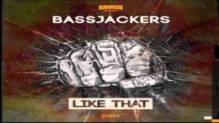 Bassjackers - Like That (Original Mix)