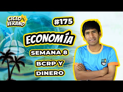 175 - VERANO - SEMANA 8 - ECONOMÍA BCRP Y DINERO - 29/02/2024