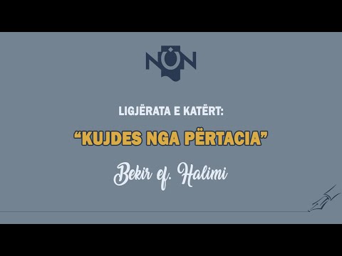 Kujdes nga përtacia - Hoxhë Bekir Halimi