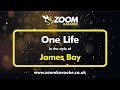James Bay - One Life - Karaoke Version from Zoom Karaoke