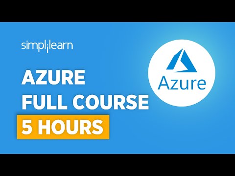 Azure Full Course Learn Azure In 5 Hours | Microsoft Azure Training For Beginners | Simplilearn