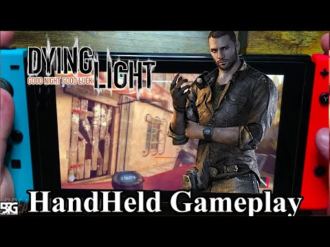Dying Light Platinum Edition Handheld Gameplay - Nintendo Switch
