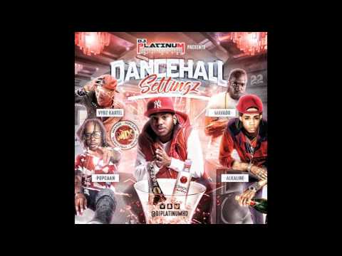 100% VYBZ KARTEL x MAVADO x ALKALINE x POPCAAN MIX - DJ PLATINUM - DANCEHALL SETTINGZ