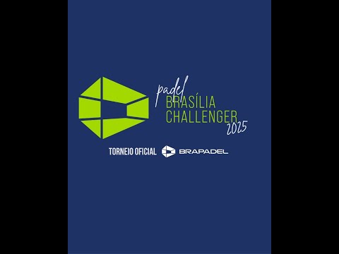 Pádel Brasília Challenger 2025 - 5ª Categoria - Semi Final - Marcelo/Vitor X Lucas/Mariele