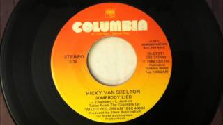 Somebody Lied , Ricky Van Shelton , 1987