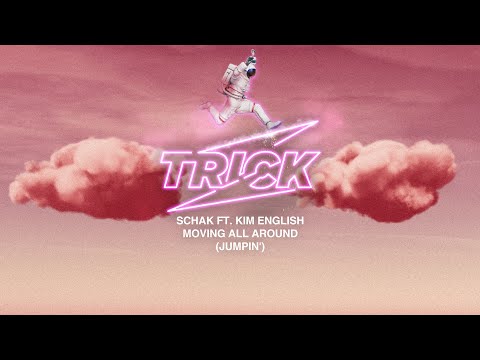 Schak ft. Kim English - Moving All Around (Jumpin')