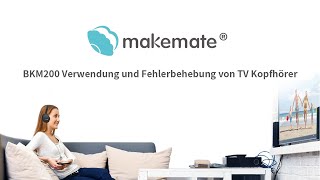 Makemate BKM200 TV Kopfhörer Verwendung und Fehlerbehebung
