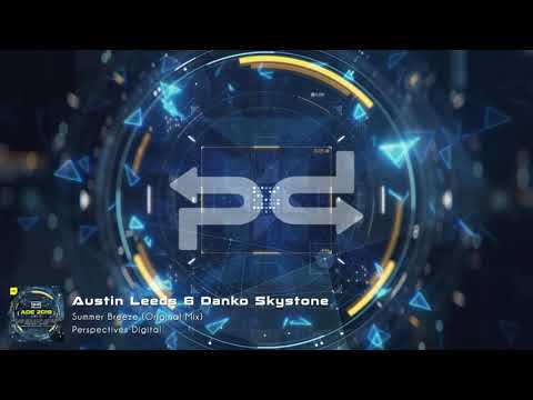 Austin Leeds & Danko Skystone - Summer Breeze (Original Mix) [Perspectives Digital]