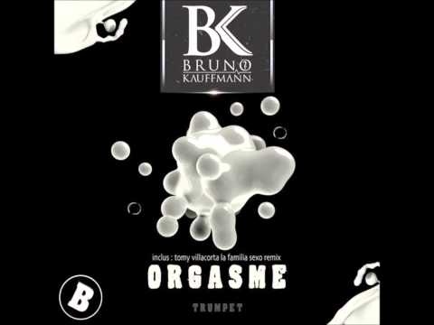 Bruno Kauffmann - Orgasme ( Tomy Villacorta La Familia Sexo Remix)