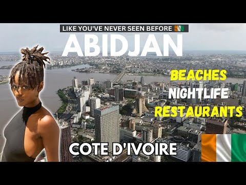 Ivory Coast - Like You've Never Seen Before!!!  |  Abidjan, Cote D'Ivoire