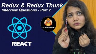 Master React Redux: Explore Top Redux Interview Questions With Techdevguru - Part 2