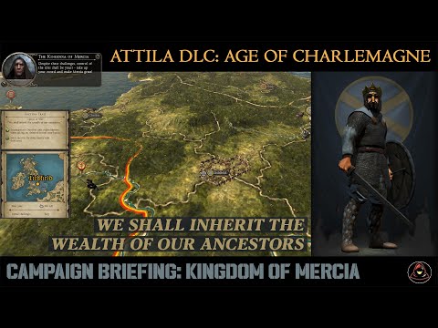 [Campaign Briefing]: Total War: Atilla - Age of Charlemagne - Kingdom of Mercia