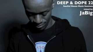 Smooth Jazz Lounge & Chill House Music Mix by JaBig - DEEP & DOPE 22 Soulful Playlist