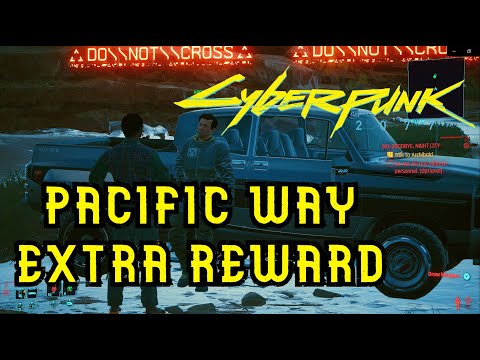 Cyberpunk 2077 - GIG: Goodbye, Night City 'Pacific way' (MORE REWARD)
