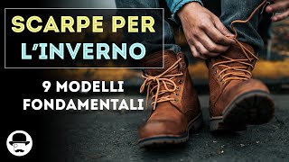 SCARPE PER L'INVERNO: 9 modelli che non dovrebbero mai mancare