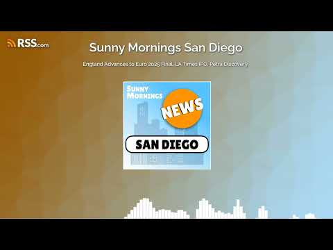 England Advances to Euro 2025 Final, LA Times IPO, Petra Discovery.