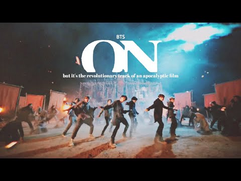 BTS "ON" but it's the revolutionary track of a fictional apocalyptic movie [mashup]