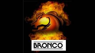 Bronco AMOR Y DESEO