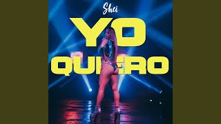 Shei - Yo Quiero (Audio)