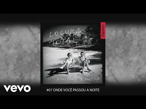 Videoclip de Onde Você Passou a Noite — Fito Páez