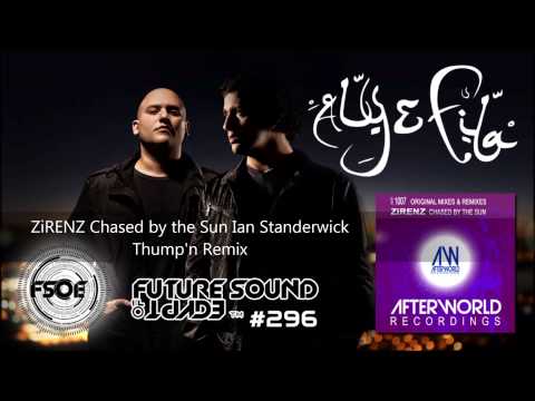 Aly & Fila FSOE 296-ZiRENZ Chased by the Sun-Ian Standerwick Thimp'n Remix
