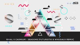 Rival &amp; Cadmium - Seasons (feat. Harley Bird) (Futuristik X Whogaux remix)