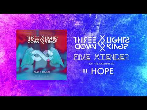 THREE LIGHTS DOWN KINGS - HOPE